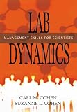 Lab Dynamics: Management Skills for Scientists