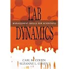 Click here to buy Lab Dynamics: Management Skills for Scientists by  Carl M. Cohen and Suzanne L. Cohen.