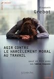 Agir contre le harcèlement moral au travail - Pour en finir avec les idées reçues