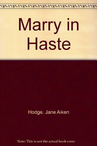Marry in Haste by Hodge, Jane Aiken (June 1, 1977) Paperback