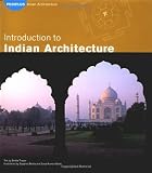 Introduction to Indian Architecture (Periplus Asian Architecture Series)