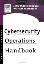 Cybersecurity Operations Handbook Cybersecurity Operations Handbook