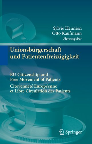 Unionsbürgerschaft und Patientenfreizügigkeit Citoyenneté Européenne et Libre Circulation des Patients EU Citizenship and Free Movement of Patients (German Edition)