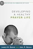 Developing a Healthy Prayer Life