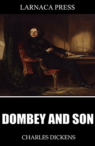 Dombey and Son, by Charles Dickens