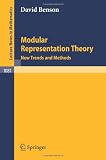 Modular Representation Theory: New Trends and Methods (Lecture Notes in Mathematics)