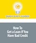 How To Get a Loan If You Have Bad Credit