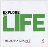 The Alpha course : explore the meaning of life