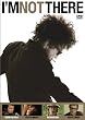 アイム・ノット・ゼア [DVD]