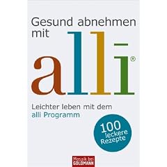 Gesund abnehmen mit - alli�: Leichter leben mit dem alli-Programm: Leichter und ges�nder leben mit dem alli-Programm