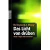 Das Licht von dr�ben: Neue Fragen und Antworten