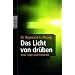 Das Licht von dr�ben: Neue Fragen und Antworten