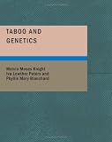 Taboo and Genetics: A Study of the Biological, Sociological and Psychological Foundation of the Family