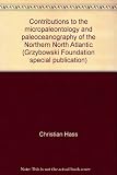 Contributions to the micropaleontology and paleoceanography of the Northern North Atlantic