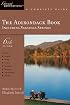 The Adirondack Book: Great Destinations: A Complete Guide, Including Saratoga Springs, Sixth Edition (Great Destinations)