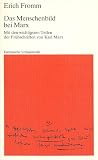 Produkt-Bild: Das Menschenbild bei Marx. Mit den wichtigsten Teilen der Fr&uuml;hschriften von Karl Marx