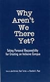 Why aren't we there yet? : taking personal responsibility for creating an inclusive campus