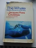 The Whale:Mighty Monarch of the Sea: Mighty Monarch of the Sea (0304290335) by Cousteau, Jacques Yves