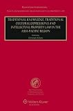 Traditional knowledge, traditional cultural expressions, and intellectual property law in the Asia-Pacific region