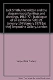 Jack Smith, the written and the diagrammatic : paintings and drawings, 1965-77 : [catalogue of an exhibition held] 21 January-19 February 1978 [at the] Serpentine Gallery, London