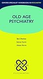 Oxford specialist handbook of old age psychiatry