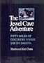 Jewel Cave Adventure: Fifty Miles of Discovery in South Dakota