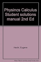 Student Solutions Manual for Hecht's Physics: Calculus (with CD-ROM), 2nd Student Solutions Manual for Hecht's Physics: Calculus (with CD-ROM), 2nd