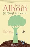 Dienstags bei Morrie: Die Lehre eines Lebens - Mitch Albom