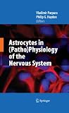 Astrocytes in pathophysiology of the nervous system