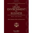 The Legal Environment of Business: Text and Cases - Ethical, Regulatory, Global, and Corporate Issues