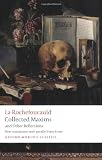 Collected Maxims and Other Reflections (Oxford World's Classics)
