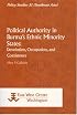 Political Authority in Burma's Ethnic Minority States: Devolution, Occupation, and Coexistence