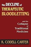 The decline of therapeutic bloodletting and the collapse of traditional medicine