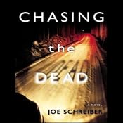 Chasing the Dead | [Joe Schreiber]