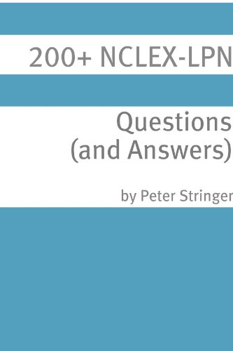 200+ NCLEX-LPN Questions (and Answers)