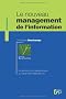 Le nouveau management de l'information. La gestion des connaissances au coeur de l'entreprise 2.0