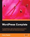 WordPress Complete: A comprehensive, step-by-step guide on how to set up, customize, and market your blog using WordPress