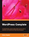 WordPress Complete: A comprehensive, step-by-step guide on how to set up, customize, and market your blog using WordPress