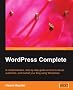 WordPress Complete: set up, customize, and market your blog WordPress Complete: set up, customize, and market your blog