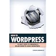 How To Wordpress - 10 Easy Steps to Creating A Killer Website Using Wordpress