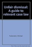 Unfair dismissal : a guide to relevant case law