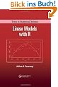 Linear Models with R (Texts in Statistical Science)