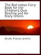 The Red Indian Fairy Book for the Children's Own Reading and for Story-tellers
