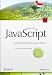 JavaScript - Einf�hrung, Programmierung und Referenz - inkl. Ajax