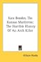 Kate Bender, The Kansas Murderess: The Horrible History Of An Arch Killer