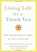 Living Life as a Thank You: The Transformative Power of Daily Gratitude