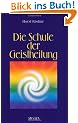 Die Schule der Geistheilung