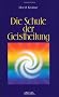 Die Schule der Geistheilung