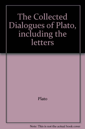 The Collected Dialogues of Plato, including the letters, by Plato