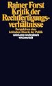 Kritik der Rechtfertigungsverh&auml;ltnisse: Perspektiven einer kritischen Theorie der Politik (suhrkamp taschenbuch wissenschaft)